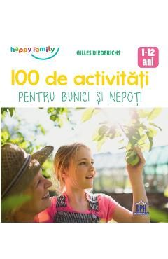 100 de activitati pentru bunici si nepoti - Gilles Diederichs