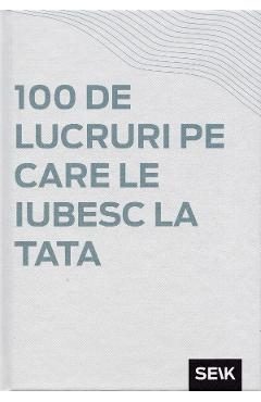 100 de lucruri pe care le iubesc la tata