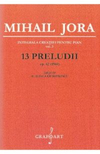 13 Preludii Op.42 - Mihail Jora