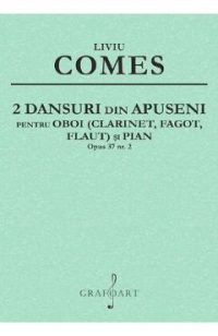 2 Dansuri din Apuseni, Opus 37 nr.2 - Liviu Comes
