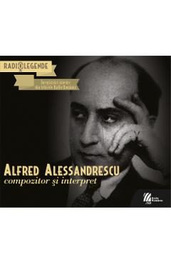 2CD Alfred Alessandrescu - Compozitor Si Intepret