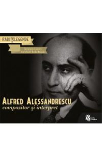 2CD Alfred Alessandrescu - Compozitor Si Intepret