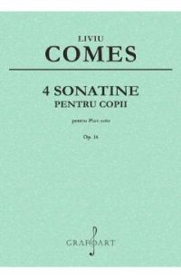 4 sonatine pentru copii pentru pian solo Op.14 - Liviu Comes