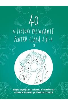 40 de lecturi pasionante - Clasa 11 - Adrian Savoiu, Florin Ionita