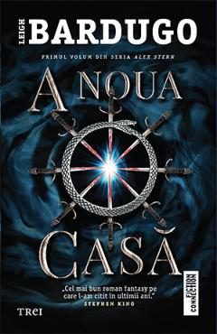 A noua casa - Leigh Bardugo