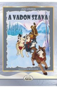 A vadon szava - Jack London