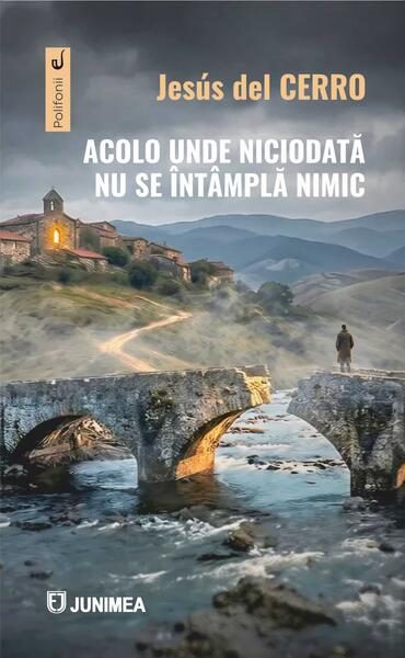 Acolo unde niciodată nu se întâmplă nimic - Paperback brosat - Junimea