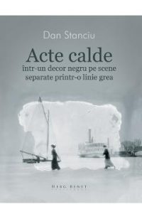 Acte calde - Dan Stanciu