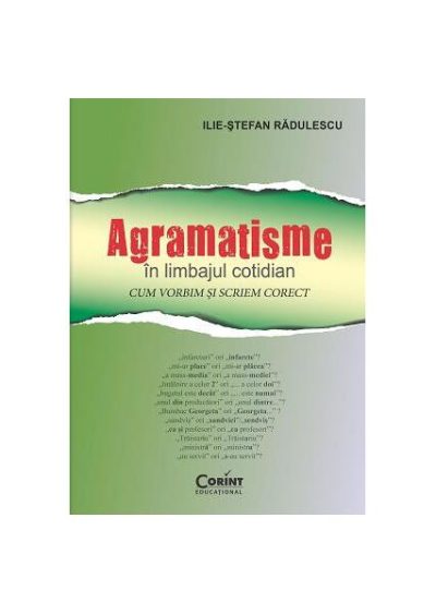 Agramatisme în limbajul cotidian. Cum vorbim și scriem corect - Paperback brosat - Ilie-Ştefan Rădulescu - Corint