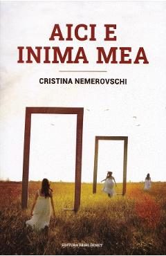 Aici e inima mea - Cristina Nemerovschi