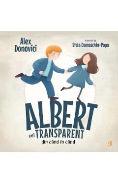 Albert cel transparent din cand in cand - Alex Donovici