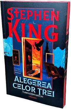 Alegerea celor trei. Seria Turnul Intunecat Vol.2 - Stephen King