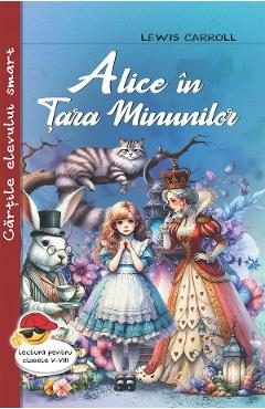 Alice in Tara Minunilor - Lewis Carroll