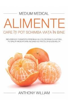 Alimente care iti pot schimba viata in bine - Anthony William