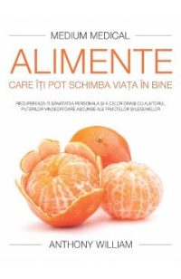 Alimente care iti pot schimba viata in bine - Anthony William