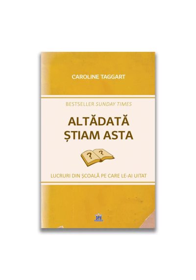 Altadata stiam asta: Lucruri din scoala pe care le-ai uitat