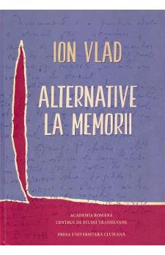 Alternative la memorii - Ion Vlad