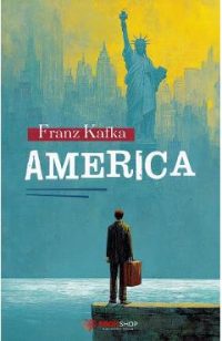 America - Franz Kafka