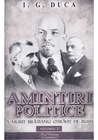 Amintiri politice Vol.3: A murit Bratianu otravit de rusi?