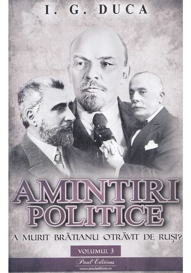 Amintiri politice Vol.3: A murit Bratianu otravit de rusi?