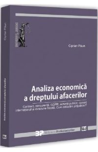 Analiza economica a dreptului afacerilor - Ciprian Paun