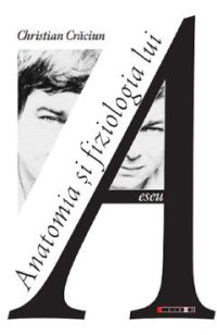 Anatomia si fiziologia lui A - Christian Craciun