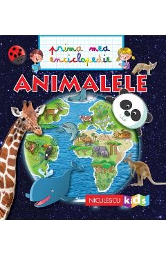 Animalele - Prima mea enciclopedie