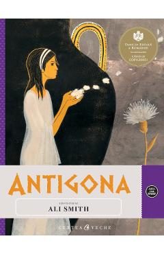 Antigona - Repovestire de Ali Smith