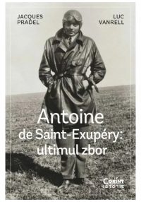 Antoine de Saint-Exupéry: ultimul zbor