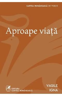 Aproape viata - Vasile Igna