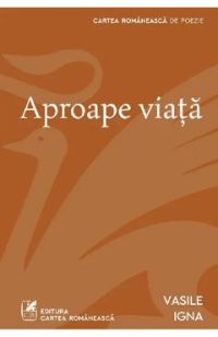 Aproape viata - Vasile Igna