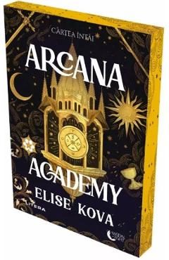 Arcana Academy. Seria Arcana Academy Cartea 1 - Elise Kova