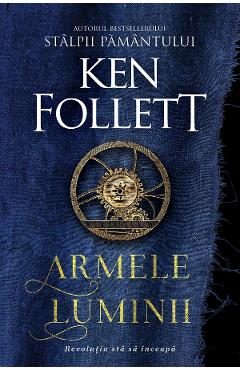 Armele luminii - Ken Follett