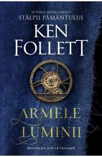 Armele luminii - Ken Follett