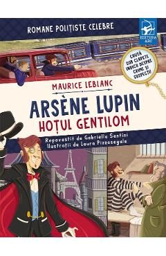 Arsene Lupin: Hotul gentilom - Maurice Leblanc