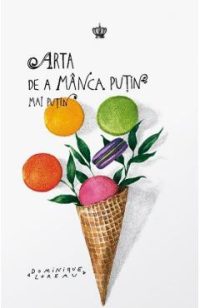 Arta de a manca putin mai putin - Dominique Loreau