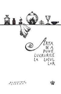 Arta de a pune lucrurile la locul lor - Dominique Loreau
