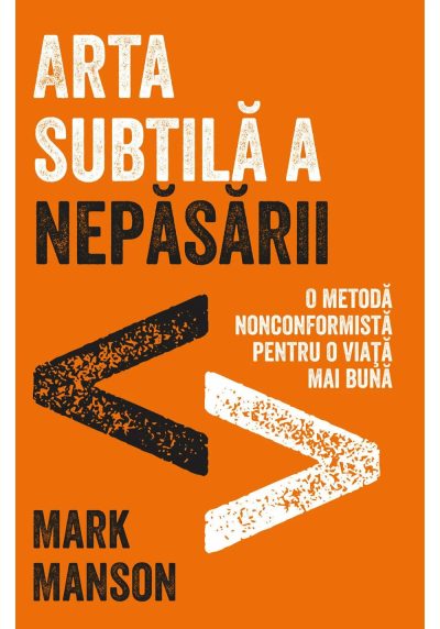 Arta subtila a nepasarii - Mark Manson
