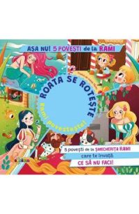 Asa nu! 5 povesti de la Rami. Roata se roteste. Rami povesteste! - Paolo Mancini, Luca De Leone