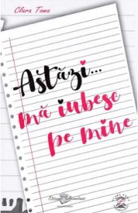 Astazi... ma iubesc pe mine - Clara Toma