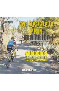 Audiobook. Cu bicicleta prin Tenerife - Alin Bonta
