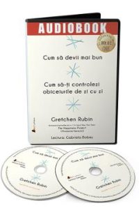 Audiobook. Cum sa devii mai bun - Gretchen Rubin