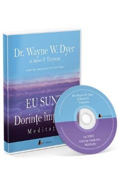 Audiobook. Eu Sunt. Dorinte implinite: Meditatie - Dr. Wayne E. Dyer, James F. Twyman