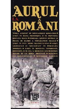 Aurul la romani - Radu Lungu