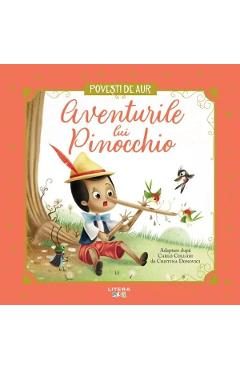 Aventurile lui Pinocchio. Povesti de Aur - Carlo Collodi