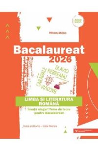 Bacalaureat 2026. Limba si literatura romana - Mihaela Dobos