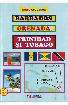 Barbados, Grenada, Trinidad si Tobago - Doru Ciucescu