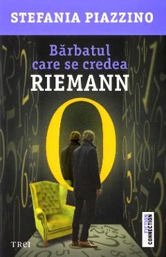 Barbatul care se credea Riemann - Stefania Piazzino