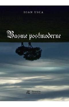Basme postmoderne - Ioan Usca