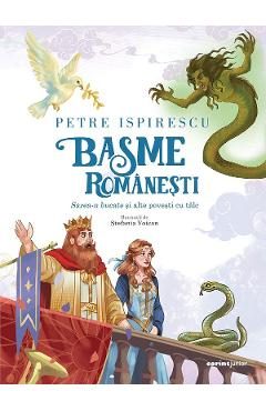 Basme romanesti. Sarea-n bucate si alte povesti cu talc - Petre Ispirescu